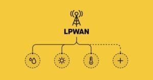 LPWAN Technologies Which is Best for Your IoT Application